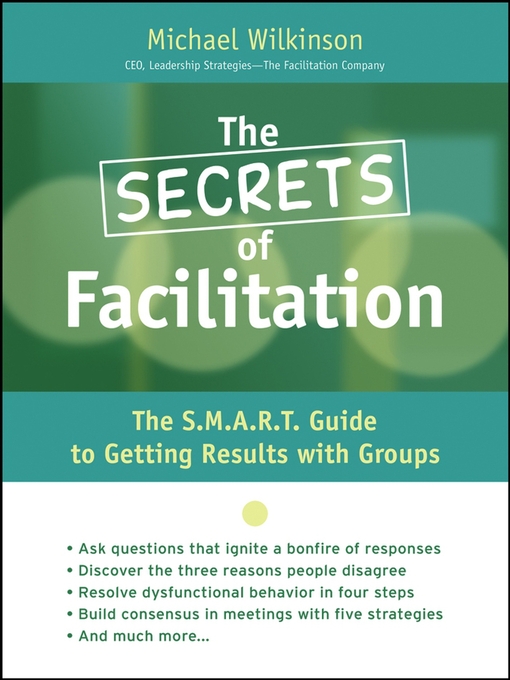 Title details for The Secrets of Facilitation by Michael Wilkinson - Available